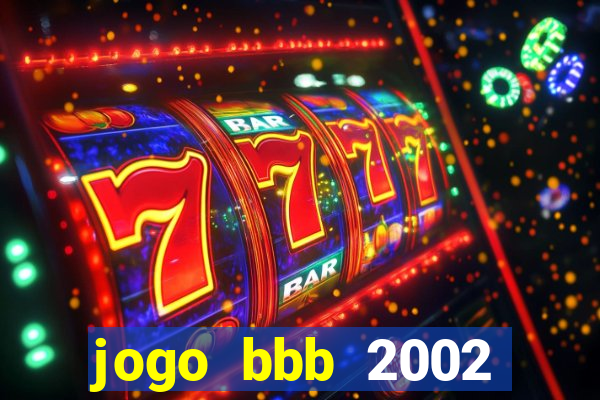 jogo bbb 2002 download android